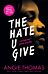 The hate u give