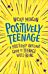 Positively Teenage