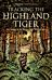 Tracking The Highland Tiger