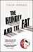 The Hungry and the Fat