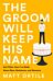 The Groom Will Keep His Name