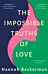 The Impossible Truths of Love