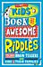 The Kids¿ Book of Awesome Riddles