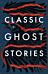 Classic Ghost Stories