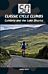 50 Classic Cycle Climbs: Cumbria and the Lake District