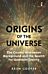 Origins of the Universe