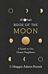 The Sky at Night: Book of the Moon ¿ A Guide to Our Closest Neighbour