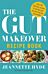 The Gut Makeover Recipe Book