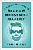 A Gentleman's Guide to Beard and Moustache Management