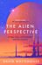 The Alien Perspective