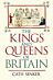 The Kings and Queens of Britain