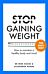 Stop Gaining Weight The Easy Way