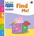 Learn with Peppa Phonics Level 4 Book 10 ¿ Find Me! (Phonics Reader)