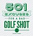 501 Excuses for a Bad Golf Shot