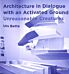 Architecture in Dialogue with an Activated Ground