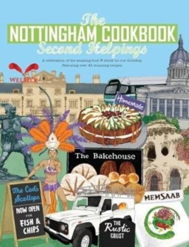 The Nottingham Cook Book: Second Helpings