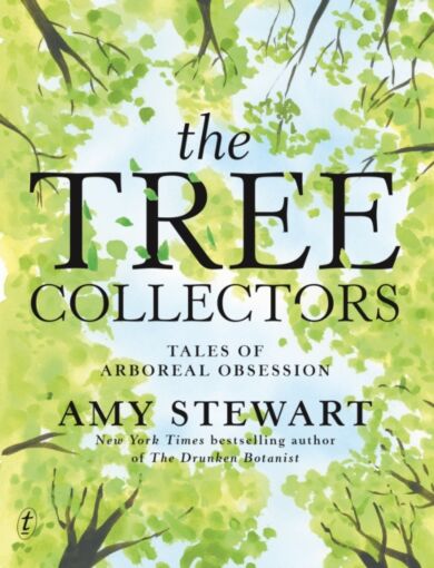 The Tree Collectors: Tales of Arboreal Obsession