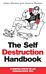 The Self Destruction Handbook