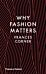 Why Fashion Matters