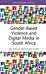 Gender-Based Violence and Digital Media in South Africa