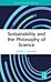 Sustainability and the Philosophy of Science