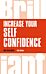 Increase your self confidence