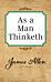 As a Man Thinketh