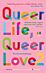 Queer Life, Queer Love