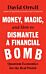 Money, Magic, and How to Dismantle a Financial Bomb