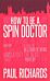 How to be A Spin Doctor