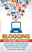 Blogging: A 6-Figure Strategy