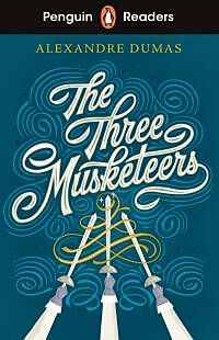 Penguin Readers Level 5: The Three Musketeers (ELT Graded Reader)