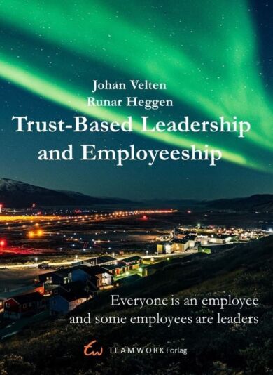 Trust-based leadership and employeeship