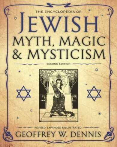 The Encyclopedia of Jewish Myth, Magic and Mysticism