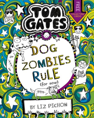 Tom Gates: DogZombies Rule (For now...)