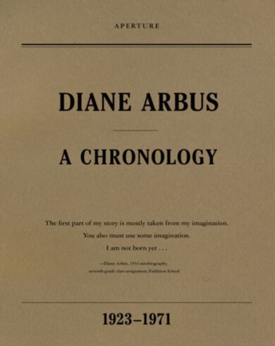 Diane Arbus: A Chronology