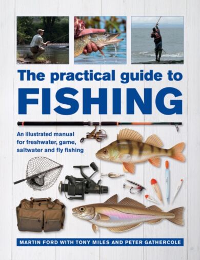 The Practical Guide to Fishing