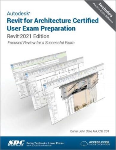 Autodesk Revit for Architecture Certified User Exam Preparation