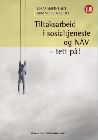 Tiltaksarbeid i sosialtjeneste og NAV - tett på!