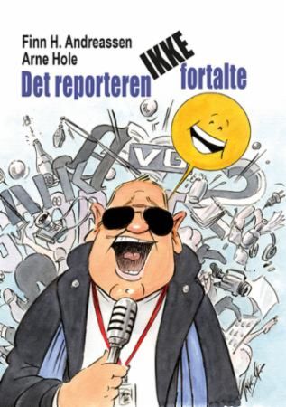 Det reporteren ikke fortalte-