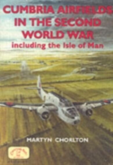 Cumbria Airfields in the Second World War