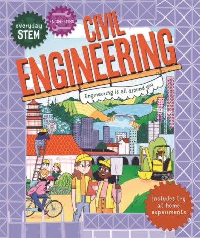 Everyday STEM Engineering ¿ Civil Engineering