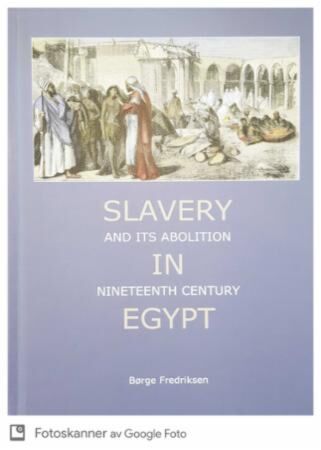 Slavery and its abolition in nineteenth century Egypt