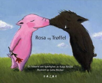 Rosa og Trøffel ; Trøffel og Rosa