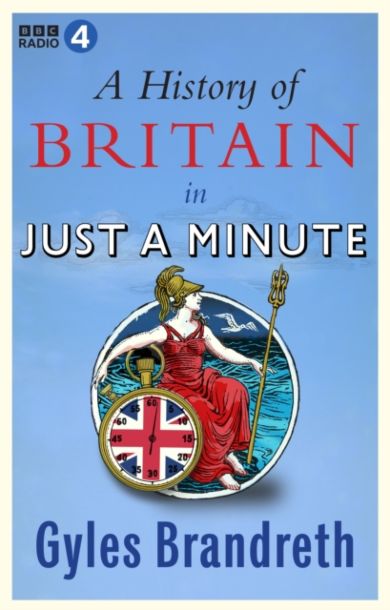 A History of Britain in Just a Minute