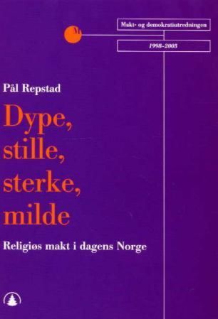 Dype, stille, sterke, milde