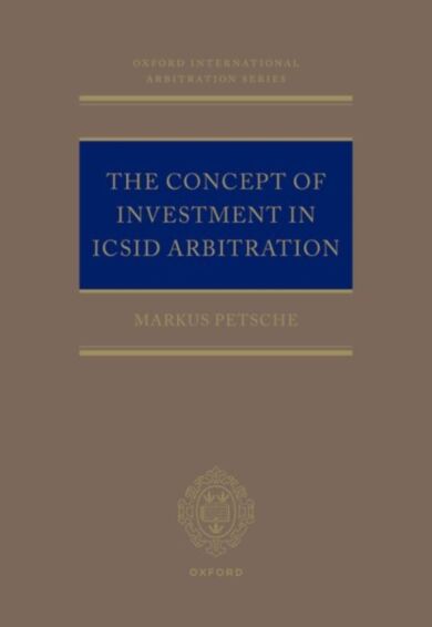 The Concept of Investment in ICSID Arbitration