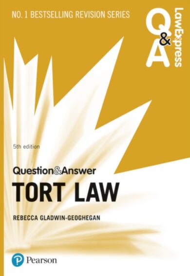 Law Express Question and Answer: Tort Law, 5th edition