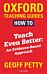 How to Teach Even Better: An Evidence-Based Approach