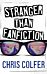 Stranger Than Fanfiction